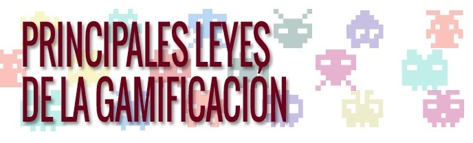 4 leyes básicas que necesitas conocer en gamificación