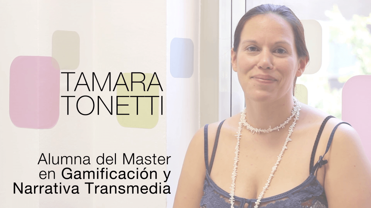 Los profesores me transmiten esa pasión que hace que me emocione y quiera seguir aprendiendo Tamara Tonetti - estudiar gamificación alumna