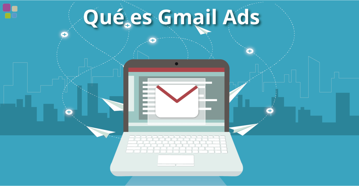 Qué es Gmail Ads y cómo sacarle partido