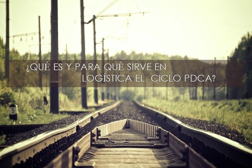 ¿Qué es y para qué sirve en logística el ciclo PDCA?