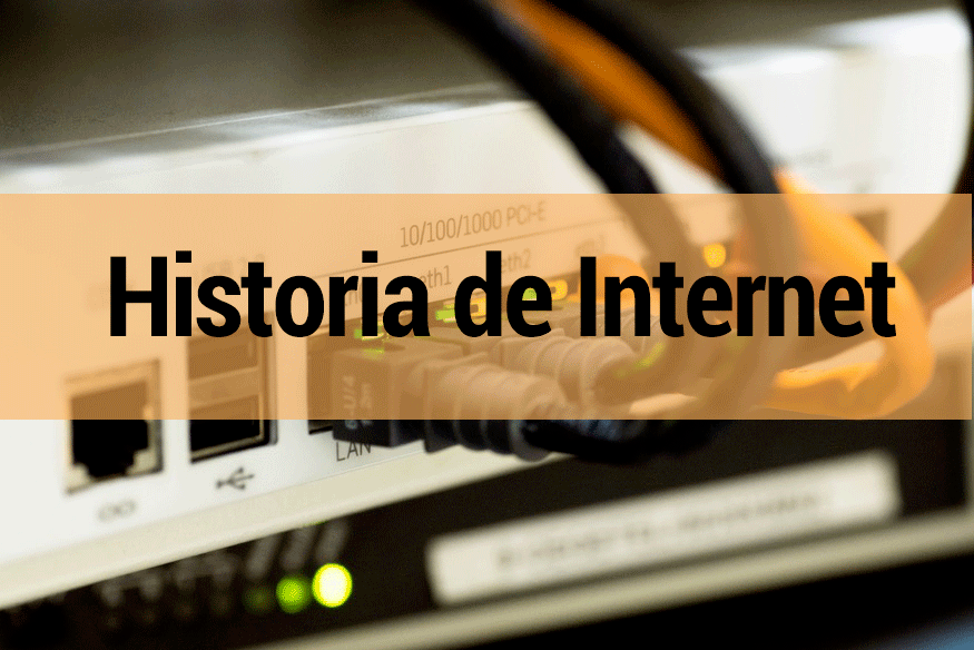 Conoce la historia de Internet desde su primera conexión hasta hoy