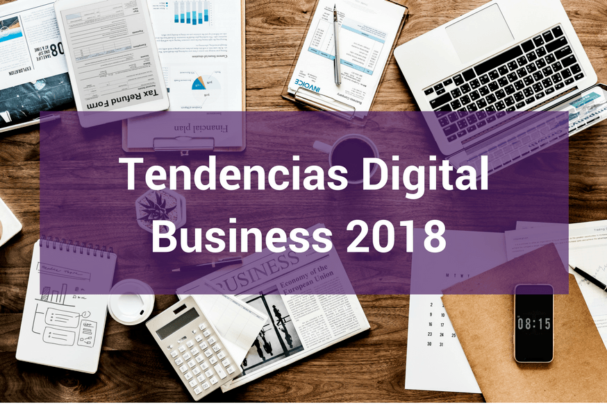 Tendencias Digitales Imprescindibles Para Las Empresas De Hoy