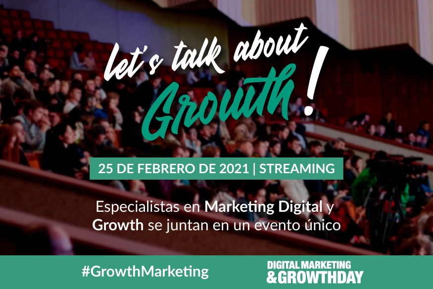 Let’s Talk About Growth, el marketing al servicio del crecimiento