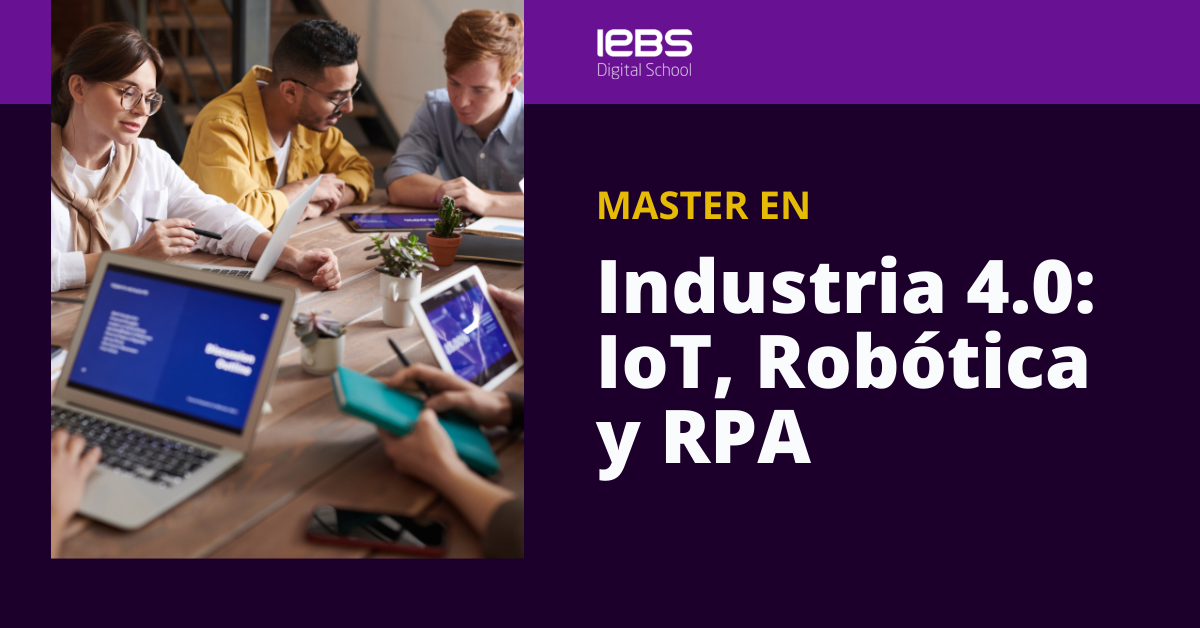 IEBS lanza el Master en Industria 4.0 para suplir la alta demanda en el sector