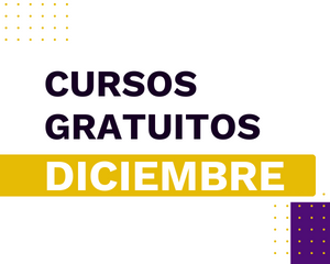 Cursos Gratuitos Que No Te Puedes Perder En Diciembre