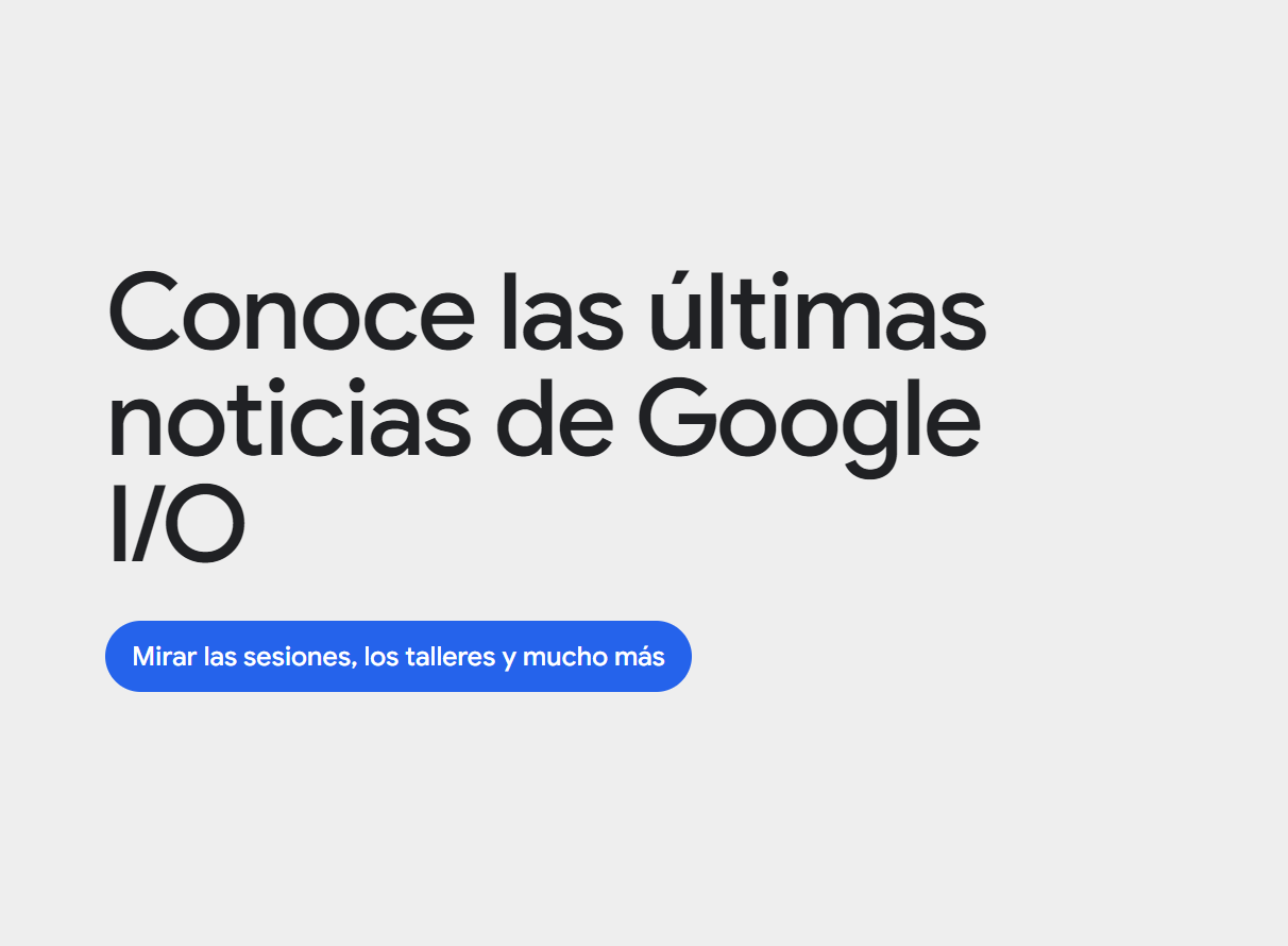 Conoce todo lo que tienes que saber sobre Google I/O ’24