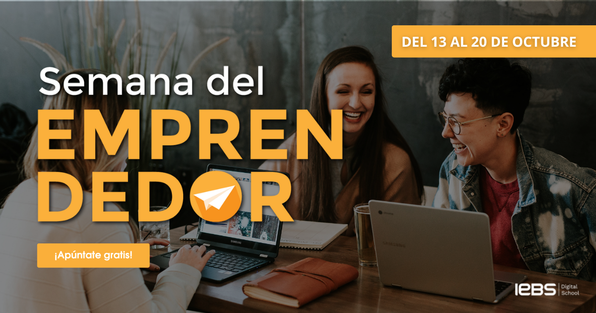 Ya Está Aquí La 5ª Edición De La Semana Del Emprendedor De IEBS – Sala ...